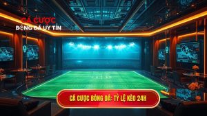 Cập nhật tỷ lệ kèo 24h