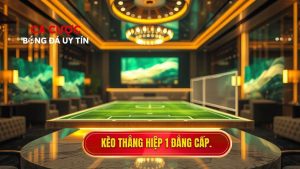 Kèo thắng hiệp 1 thắng cả trận