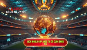 Lịch World Cup 2026 tại CÁ CƯỢC BÓNG ĐÁ